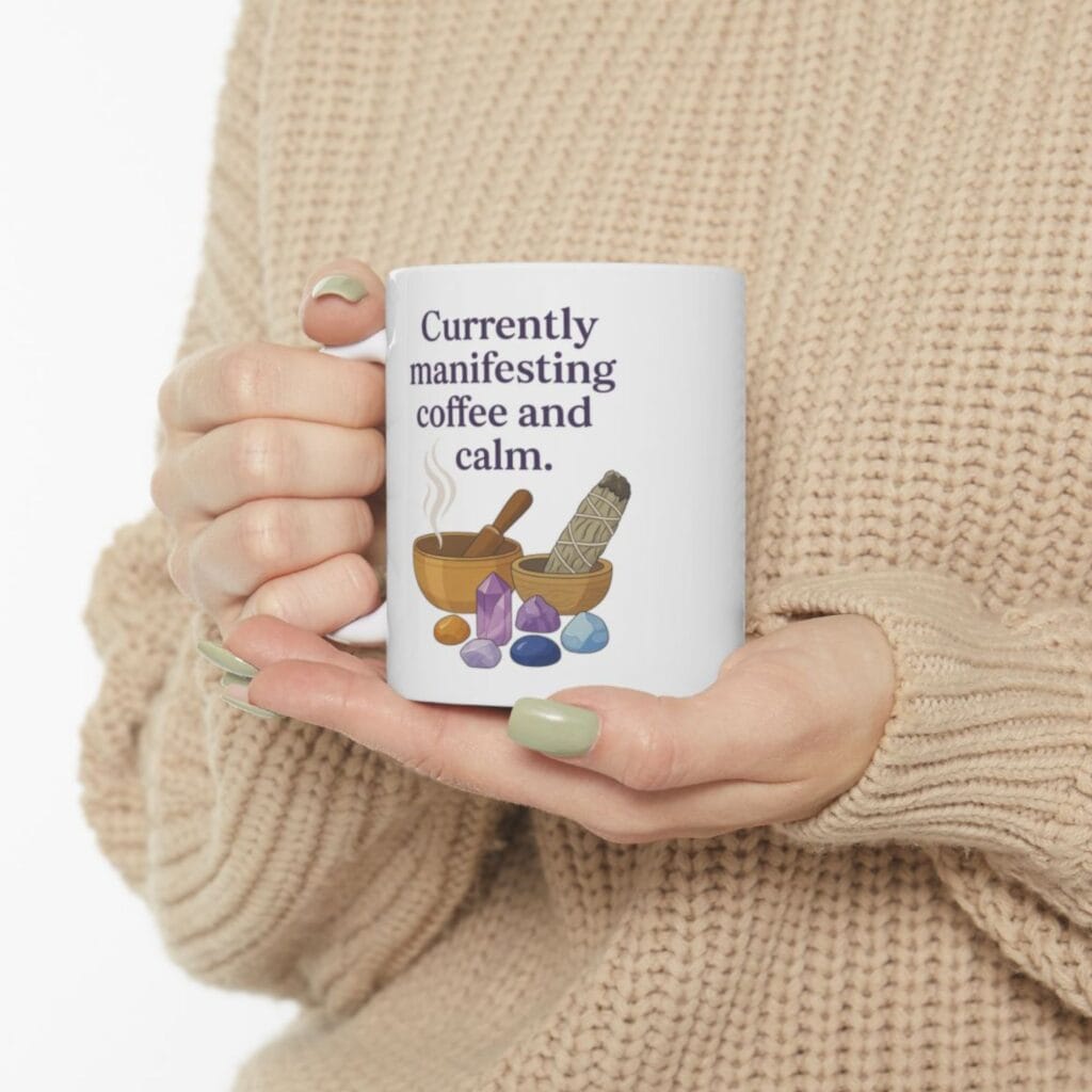 Currently manifesting coffee and calm - Funny Mug - Psychic Gift - C Psychic Readings